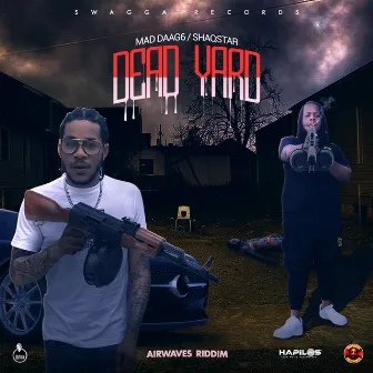 Dead Yard by Mad Daag6