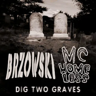 Dig Two Graves by Brzowski