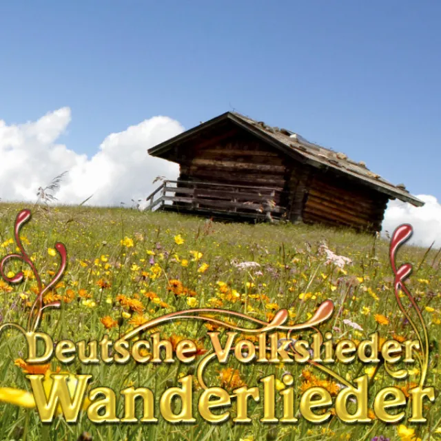 Deutsche Volkslieder - Wanderlieder