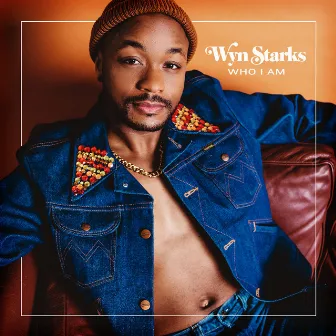 Who I Am by Wyn Starks