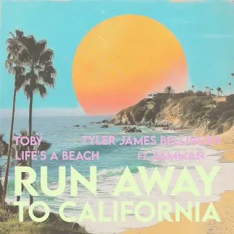 Run Away To California by Tobÿ