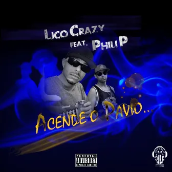 Acende o Pavio by Lico Crazy