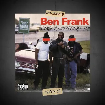 Cowards in Compton. by Ben Frank