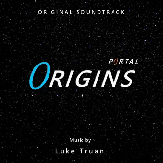 Portal: Origins, Pt. 1 (Original Soundtrack) by Luke Truan