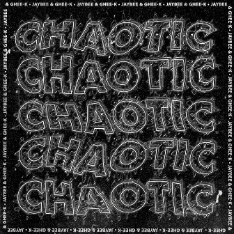 Chaotic by Jaybee (UK)