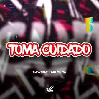 Toma Cuidado by Dj wesly