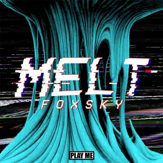 Melt by Foxsky