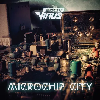 Microchip City by Eddy Virus