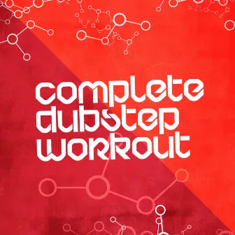 Complete Dubstep Workout by Unknown Artist