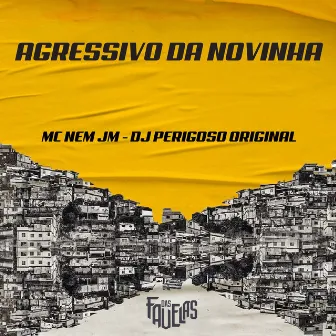 Agressivo da Novinha by DJ Perigoso Original