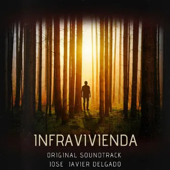 Infravivienda (Original Soundtrack) by José Javier Delgado