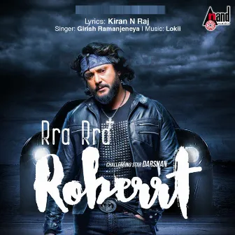 Rra Rra Roberrt by Girish Ramanjaneya