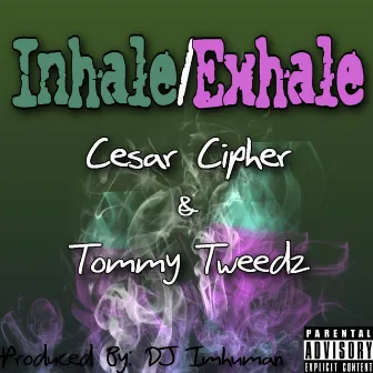 Inhale / Exhale by Cesar Cipher