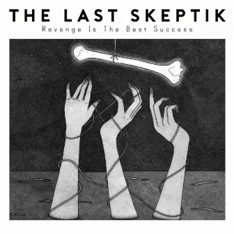 Revenge Is the Best Success by The Last Skeptik