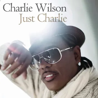 Just Charlie by Charlie Wilson