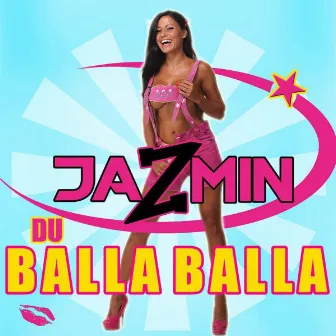 Du Balla Balla (Radio Edit) by Jazmin