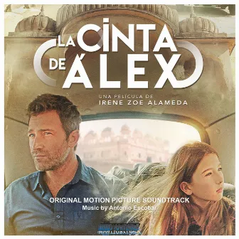 La cinta de Álex (Official Motion Picture Soundtrack) by Antonio Escobar