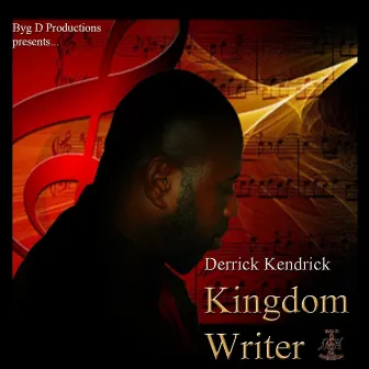 Kingdom Writer by Derrick Kendrick