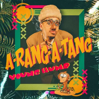 A-Rang-a-Tang by Young Hump