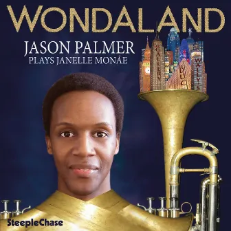 Wondaland - Jason Palmer Plays Janelle Monáe by Jason Palmer