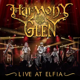 Live At Elfia by Harmony Glen