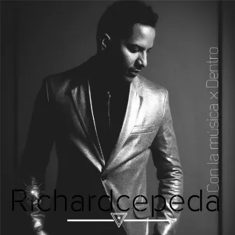 Con la Musica X Dentro by Richard Cepeda