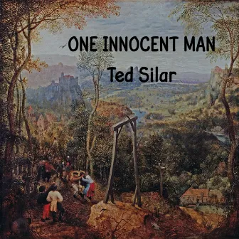 One Innocent Man by Ted Silar