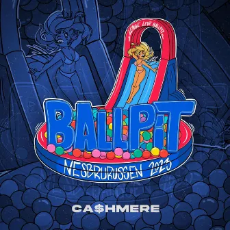 Ballpit 2023 by CA$HMERE