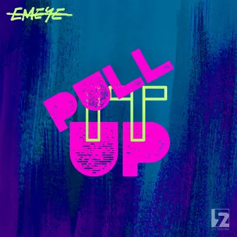 Pull It Up by Emeye