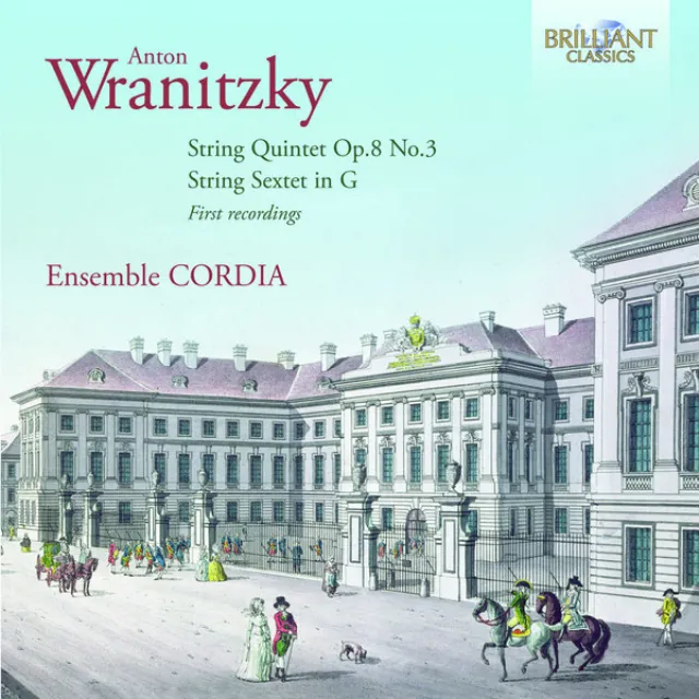 Wranitzky: String Quintet, Op. 8 No. 3 & String Sextet in G Major