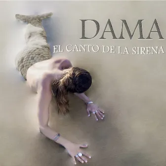 El Canto de la Sirena by Dama