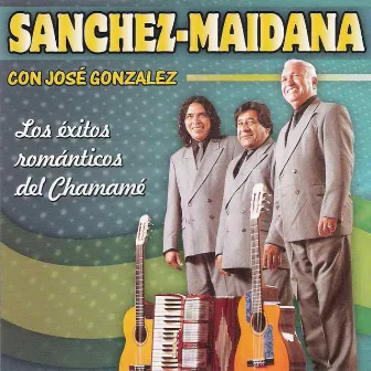 Los Éxitos Románticos del Chamamé by Sanchez-Maidana