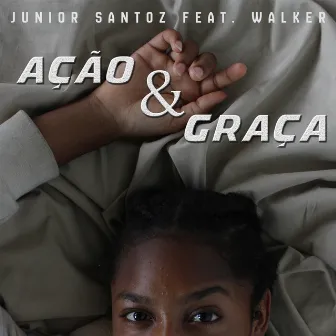 Ação & Graça by Junior Santoz