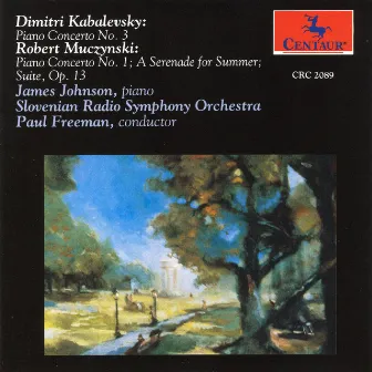 Kabalevsky: Piano Concerto No. 3 - Muczynski: Piano Concerto No. 1 / The Suite, Op. 13 / A Serenade for Summer by James Johnson