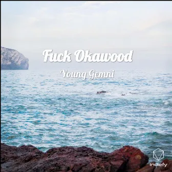 Fuck Okawood by Young Gemni