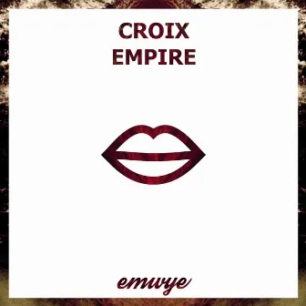 Empire - Single by Croix