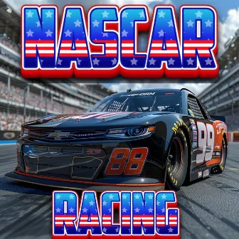 Nascar Racing Fan Country Anthem by American Muscle Cars