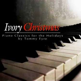 Ivory Christmas by Tommy Eyre