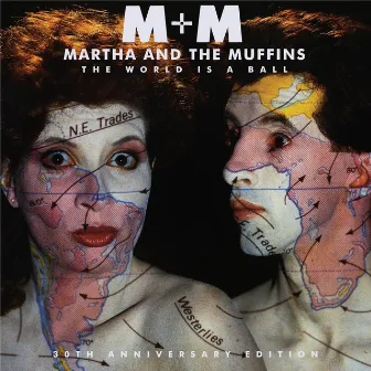 The World Is a Ball (30th Anniversary Edition) by Martha and the Muffins