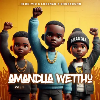 Amandla Wethu, Vol. 1 by Hlonivic