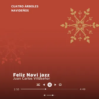 Feliz Navi Jazz - Cuatro árboles navideños by Juan Carlos Villaseñor