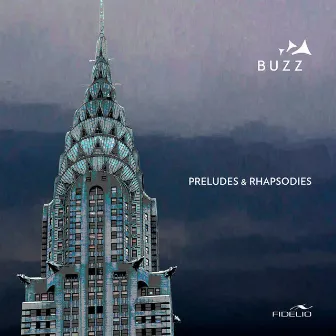 Préludes & Rhapsodies by Buzz