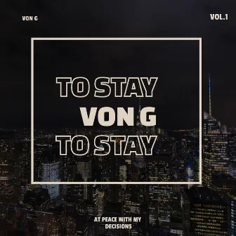 To Stay by Von G