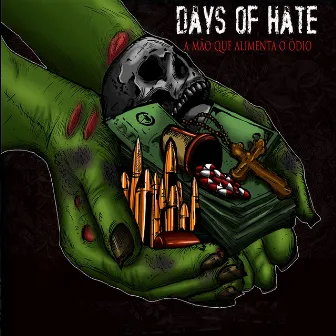 A Mão Que Alimenta o Ódio by Days Of Hate