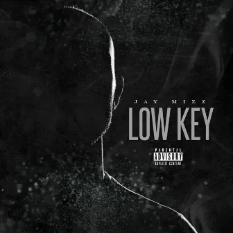 Lowkey by Jay Mizz