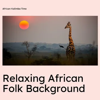 Relaxing African Folk Background by Unknown Artist