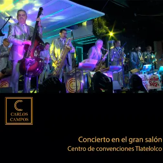 Concierto en el Gran Salón Centro de Convenciones Tlatelolco (En Vivo) by Carlos Campos