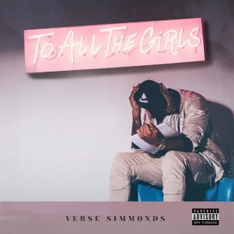 To All The Girls by Verse Simmonds