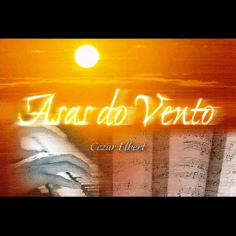 Asas do Vento by Cezar Elbert