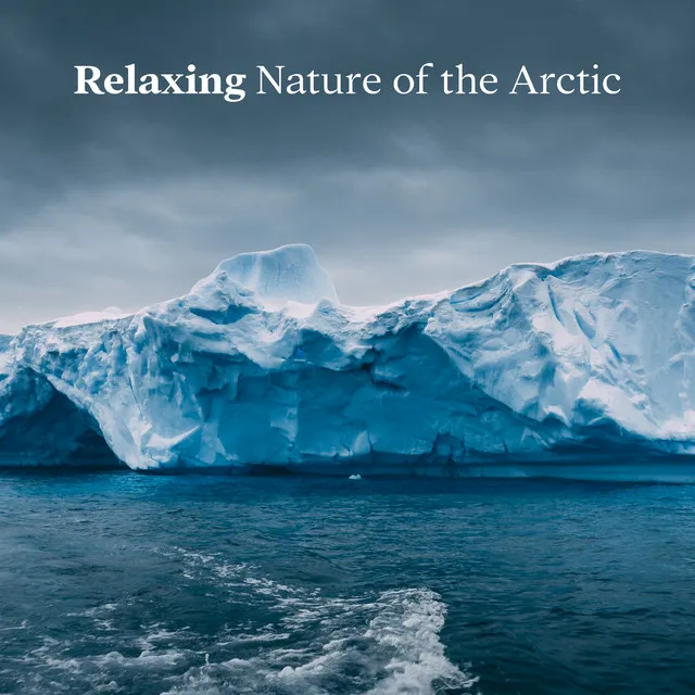 Relaxing Nature of the Arctic